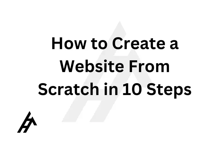 How to Create a Website From Scratch in 10 Steps
